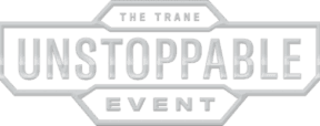 The Trane Unstoppable Event