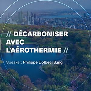 Décarboniser avec l’aérothermie