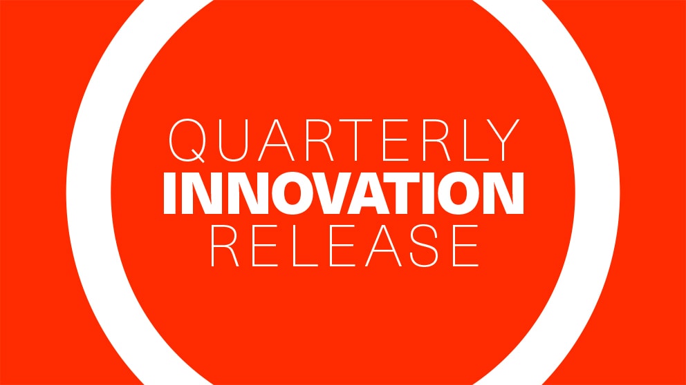 Quarterly Innovation Release